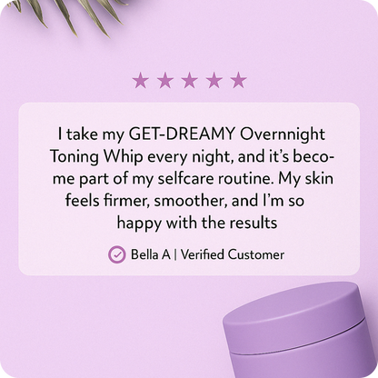 GET-DREAMY Clinically Proven Overnight Toning Whip